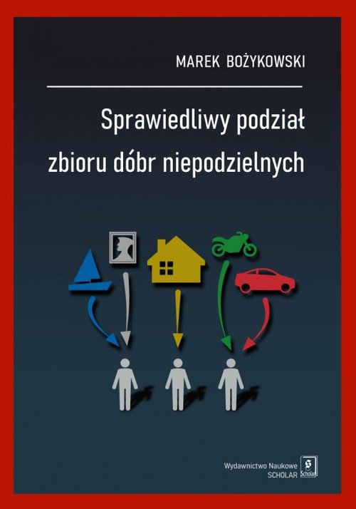 Image of Sprawiedliwy podział zbioru dóbr niepodzielnych