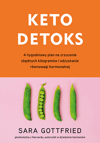 Image of Keto detoks. 4-tygodniowy plan na zrzucenie zbędnych kilogramów i odzyskanie równowagi hormonalnej