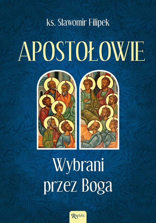 Image of Apostołowie Wybrani przez Boga