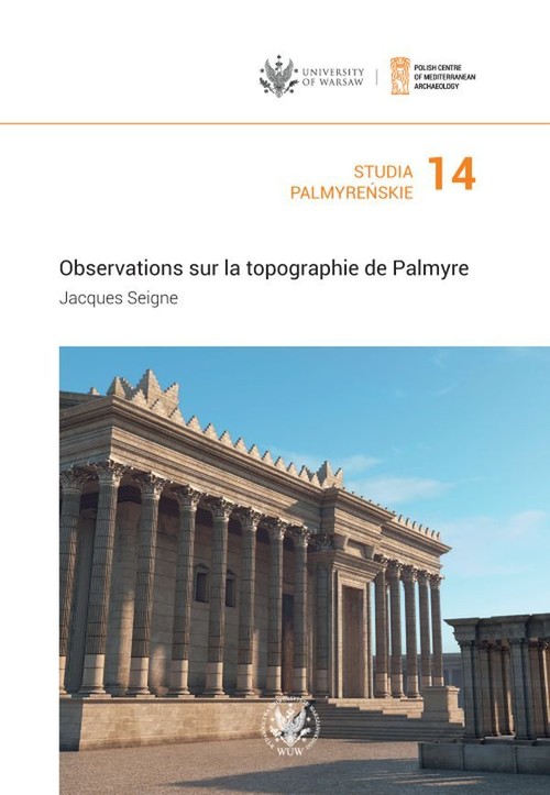 Image of Studia Palmyreńskie Tom 14 Observations sur la topographie de Palmyre