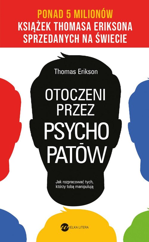 Image of Otoczeni przez psychopatów. Jak rozpracować tych, którzy tobą manipulują