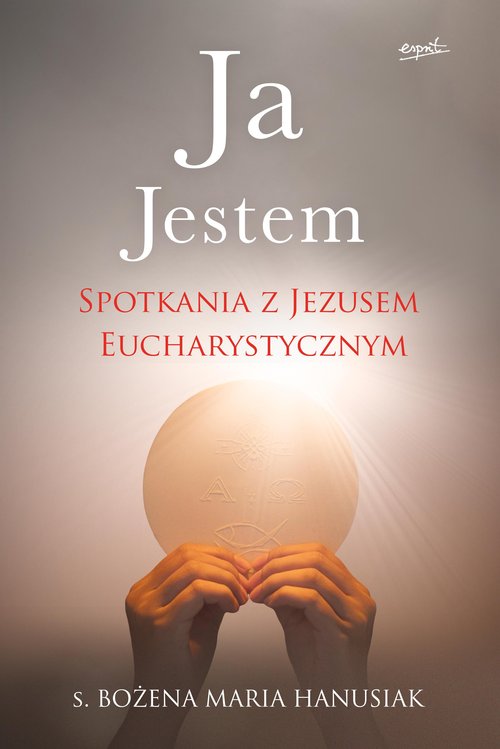 Image of Ja Jestem Spotkania z Jezusem Eucharystycznym
