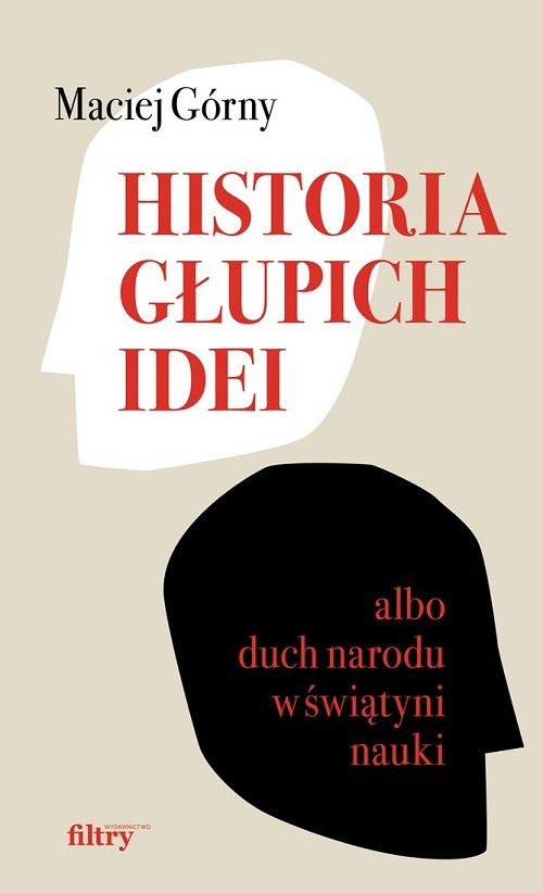 Image of Historia głupich idei albo duch narodu w świątyni nauki