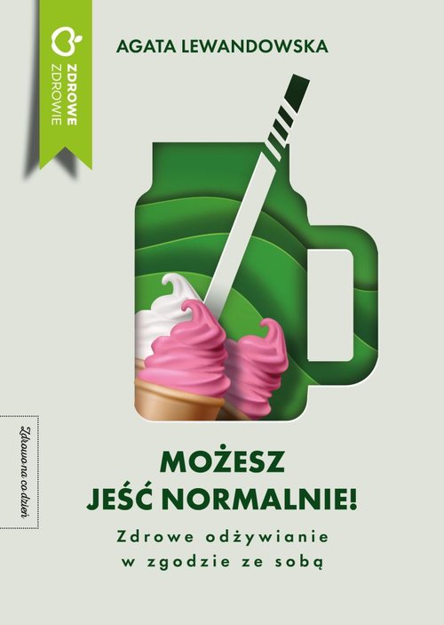 Image of Możesz jeść normalnie! Wystarczająco dobra dieta