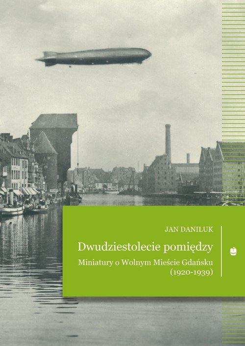 Image of Dwudziestolecie pomiędzy Miniatury o Wolnym Mieście Gdańsku (1920-1939)