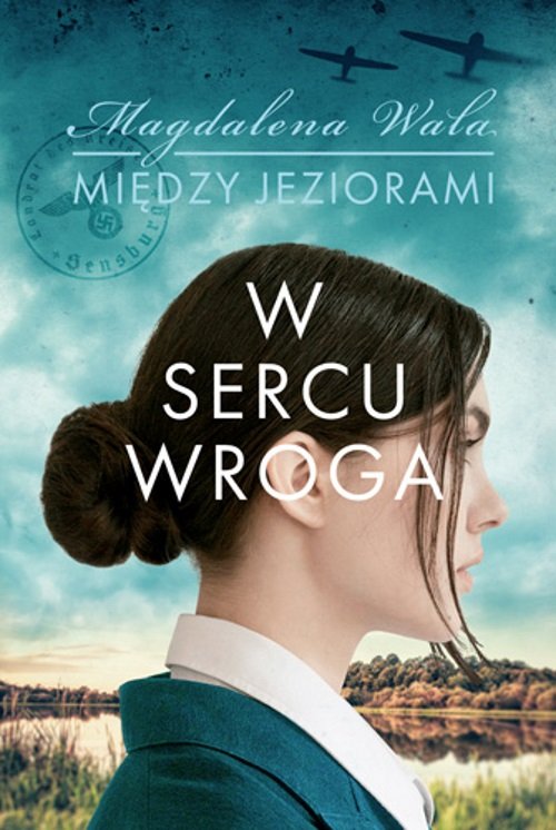 Image of W sercu wroga Między jeziorami Tom 1