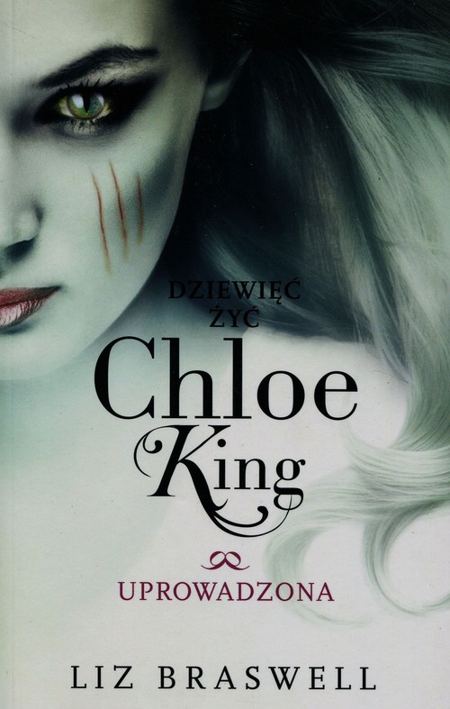Image of Dziewięć żyć Chloe King Tom 2 Uprowadzona
