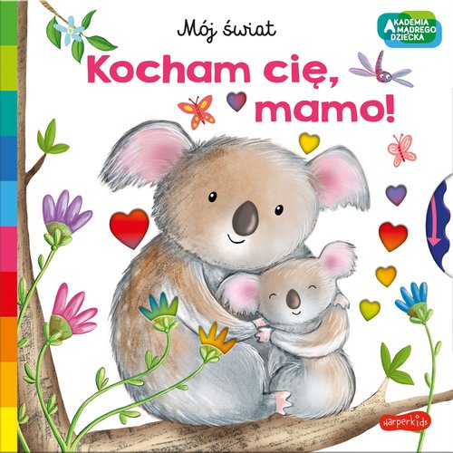 Image of Akademia mądrego dziecka Kocham cię, mamo! Mój świat