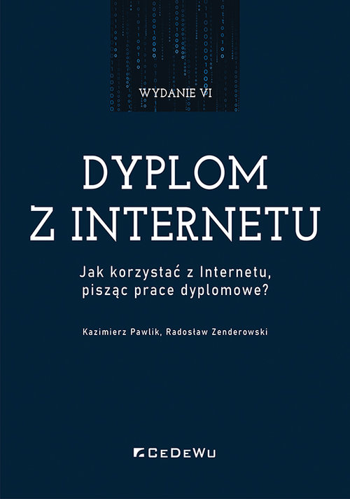 Image of Dyplom z internetu. Jak korzystać z Internetu pisząc prace dyplomowe?