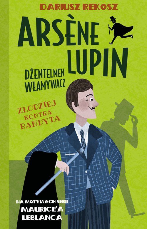 Image of Arsene Lupin Dżentelmen włamywacz Tom 6 Złodziej kontra bandyta