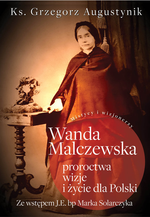 Image of Wanda Malczewska Proroctwa wizje i życie dla Polski