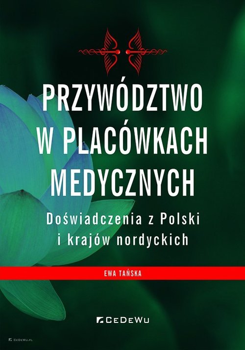 Image of Przywództwo w placówkach medycznych Doświadczenia z Polski i krajów nordyckich