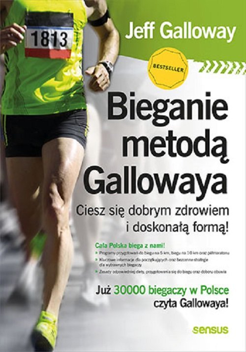 Image of Bieganie metodą Gallowaya. Ciesz się dobrym zdrowiem i doskonałą formą! Ciesz się dobrym zdrowiem i doskonałą formą!