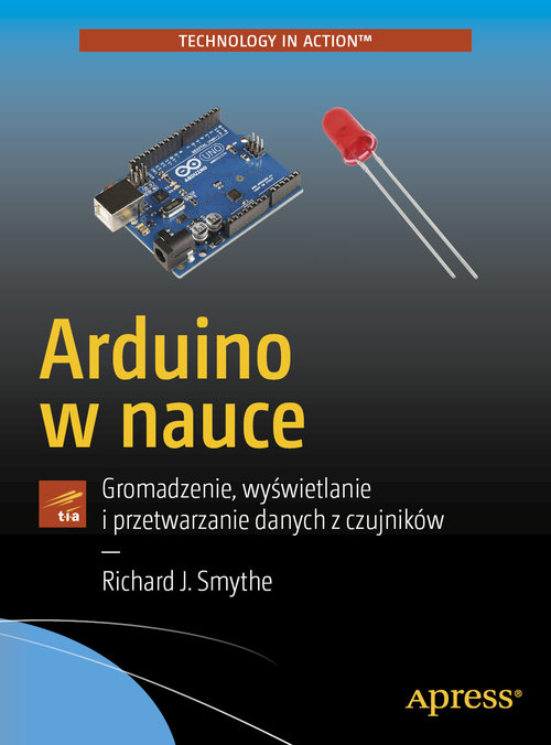 Image of Arduino w nauce Gromadzenie, wyświetlanie i przetwarzanie danych z czujników
