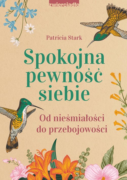 Image of Spokojna pewność siebie Od nieśmiałości do przebojowości