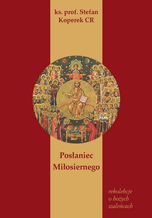 Image of Posłaniec Miłosiernego Rekolekcje o bożych szaleńcach