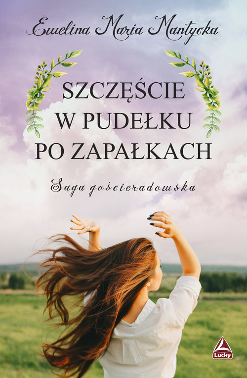 Image of Szczęście w pudełku po zapałkach Saga gościeradowska