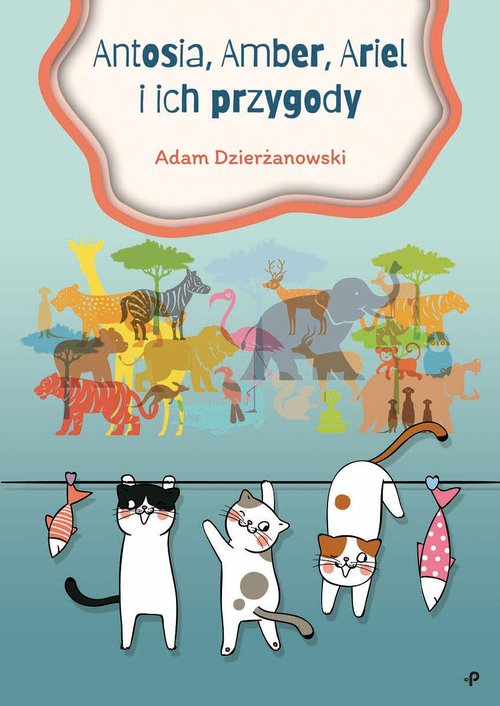 Image of Antosia, Amber, Ariel i ich przygody