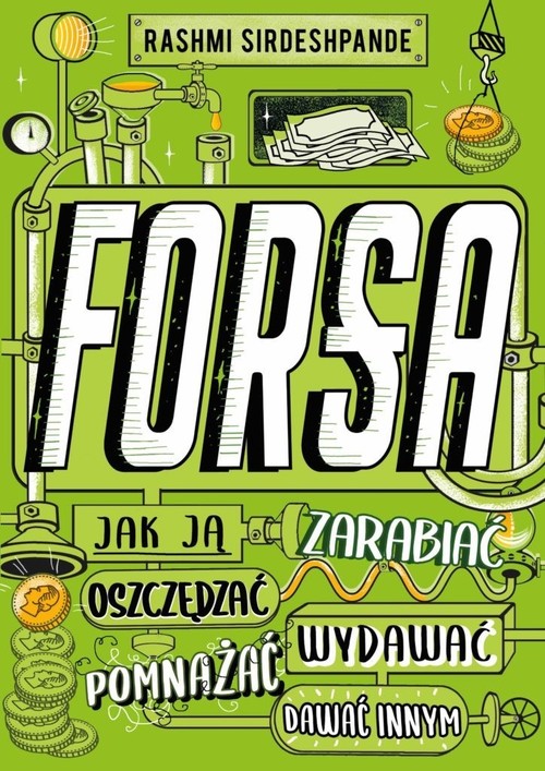 Image of Forsa Jak ją zarabiać, oszczędzać, wydawać, pomnażać i dawać innym
