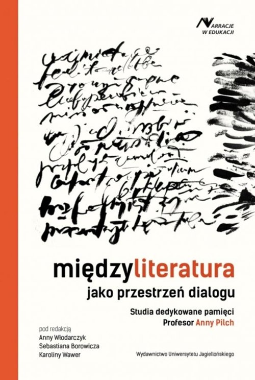 Image of Międzyliteratura jako przestrzeń dialogu Studia dedykowane pamięci Profesor Anny Pilch