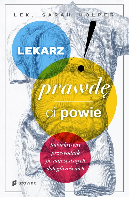 Image of Lekarz prawdę ci powie Subiektywny przewodnik po najczęstszych dolegliwościach