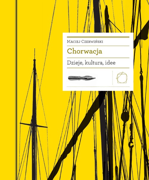 Image of Chorwacja Dzieje, kultura, idee