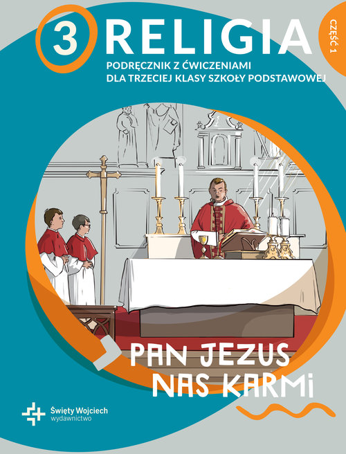 Image of Religia 3 Pan Jezus nas karmi Podręcznik z ćwiczeniami Część 1 Szkoła podstawowa