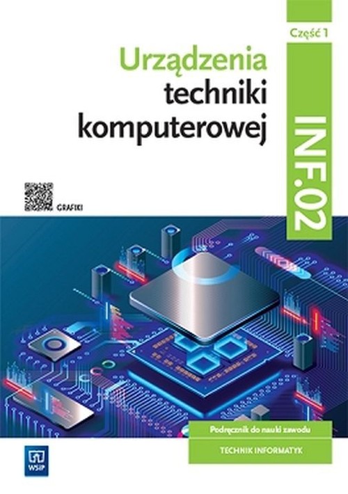 Image of Urządzenia techniki komputerowej Kwalifikacja INF.02 Podręcznik Część 1
