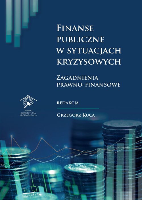 Image of Finanse publiczne w sytuacjach kryzysowych Zagadnienia prawno-finansowe