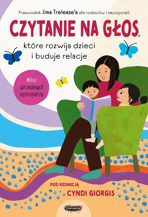 Image of Czytanie na głos, które rozwija dzieci i buduje relacje Przewodnik Jima Trelease’a dla rodziców i nauczycieli