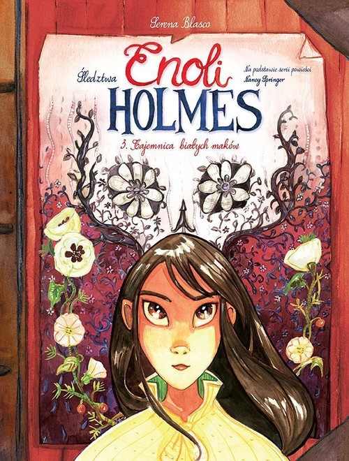 Image of Śledztwa Enoli Holmes Tom 3 Tajemnica białych maków