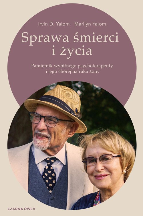 Image of Sprawa śmierci i życia. Pamiętnik wybitnego psychoterapeuty i jego chorej na raka żony