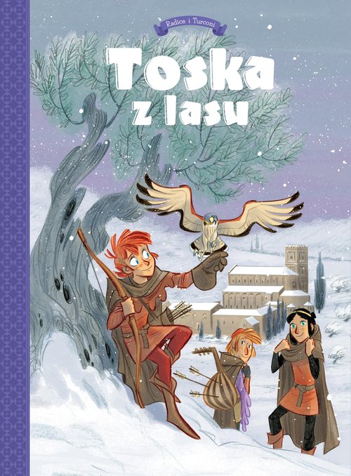 Image of Toska z Lasu Spiski, ucieczki, tajemnice i porwania Tom 2