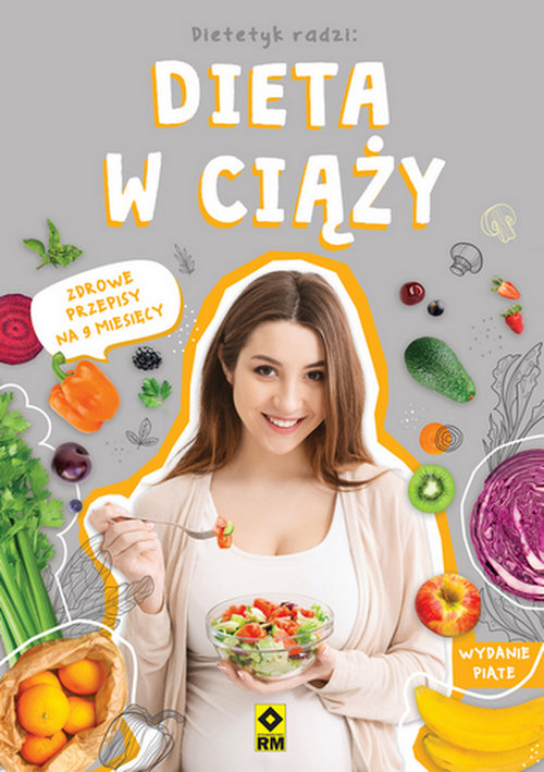 Image of Dieta w ciązy Zdrowe przepisy na 9 miesięcy