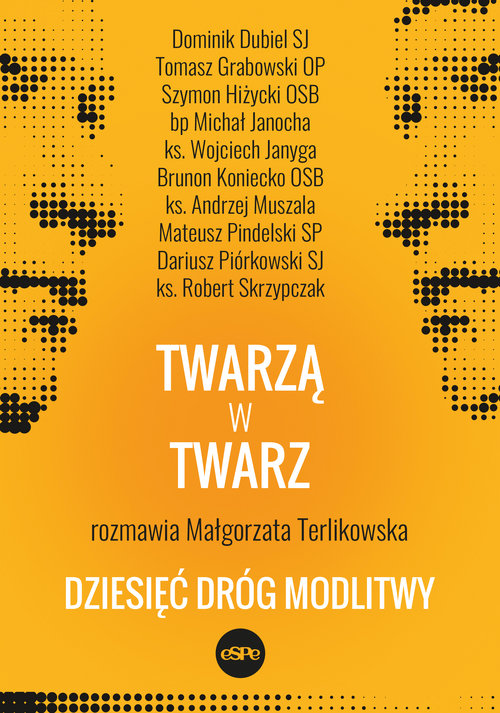 Image of Twarzą w twarz Dziesięć dróg modlitwy