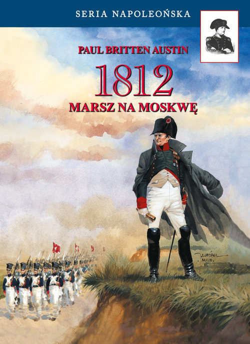 Image of 1812. Marsz na Moskwę