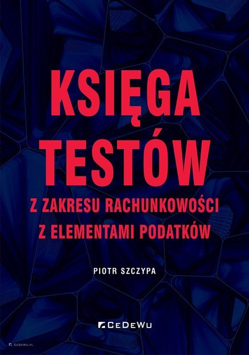 Image of Księga testów z zakresu rachunkowości z elementami podatków