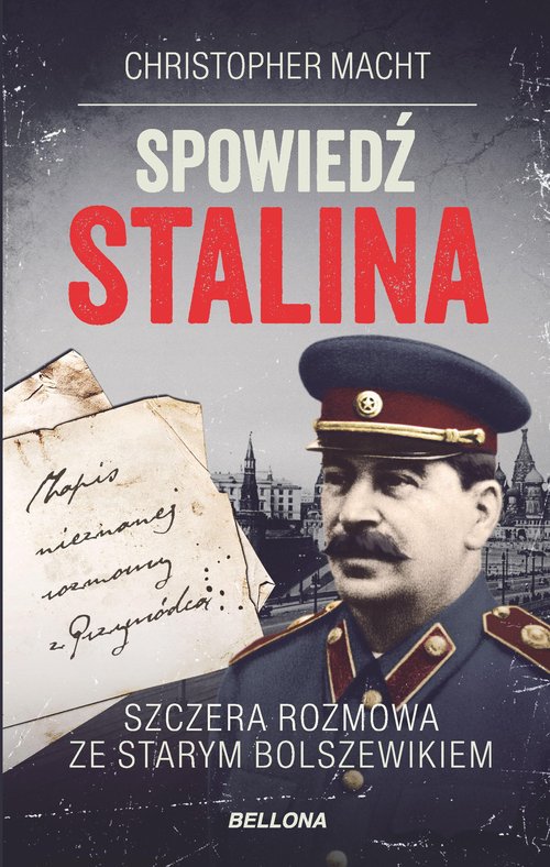 Image of Spowiedź Stalina Szczera rozmowa ze starym bolszewikiem