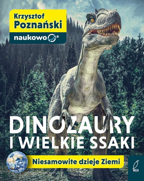 Image of Dinozaury i wielkie ssaki Niesamowite dzieje Ziemi