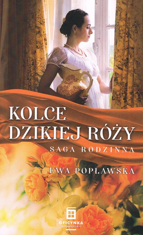 Image of Kolce dzikiej róży Saga rodzinna Tom 3