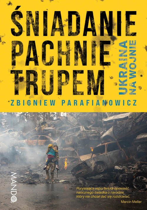 Image of Śniadanie pachnie trupem Ukraina na wojnie