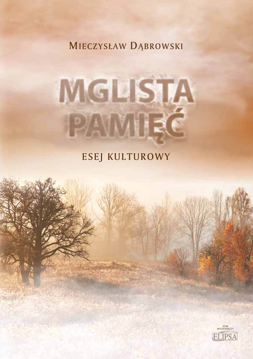 Image of Mglista pamięć Esej kulturowy