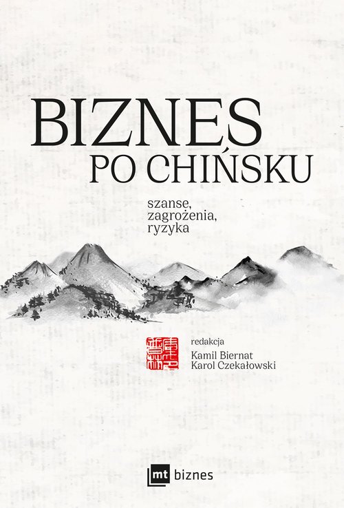 Image of Biznes po chińsku szanse, zagrożenia, ryzyka