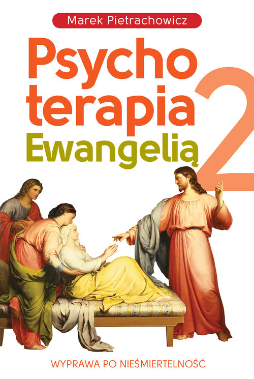 Image of Psychoterapia Ewangelią 2 Wyprawa po nieśmiertelność