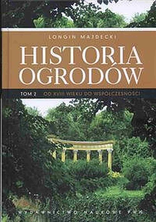 Image of Historia ogrodów Tom 2 Od XVIII wieku do współczesności