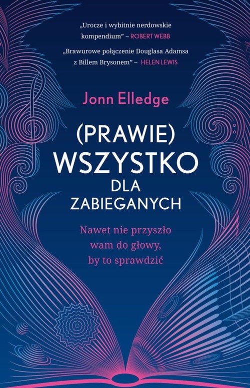 Image of (Prawie) wszystko dla zabieganych Nawet nie przyszło wam do głowy, by to sprawdzić