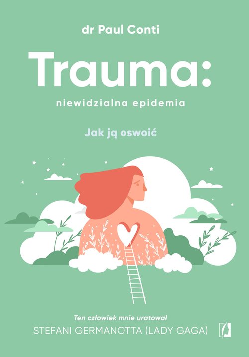 Image of Trauma: niewidzialna epidemia Jak ją oswoić