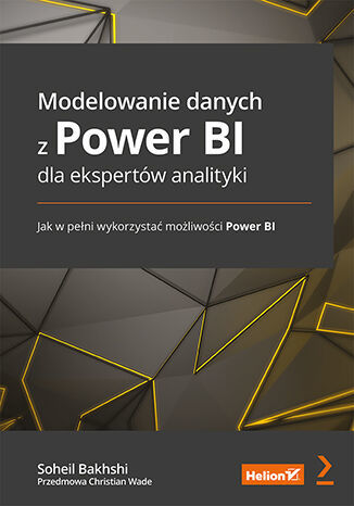 Image of Modelowanie danych z Power BI dla ekspertów analityki. Jak w pełni wykorzystać możliwości Power BI