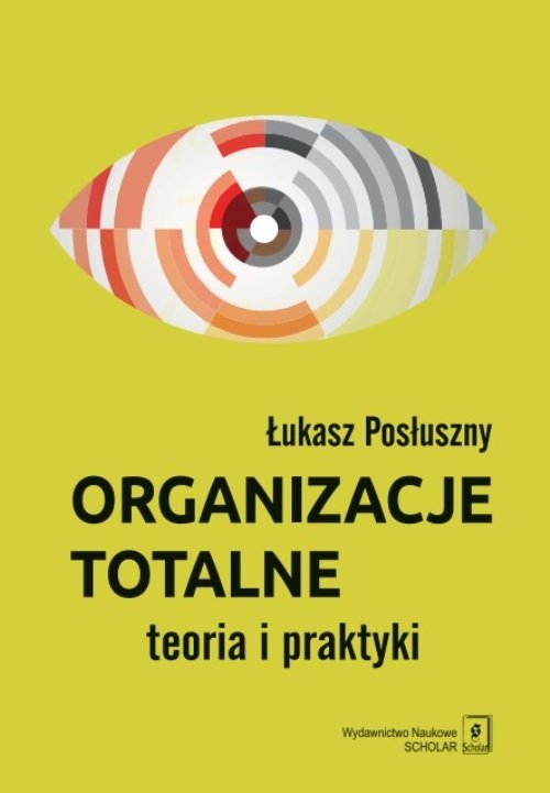Image of Organizacje totalne Teoria i praktyka