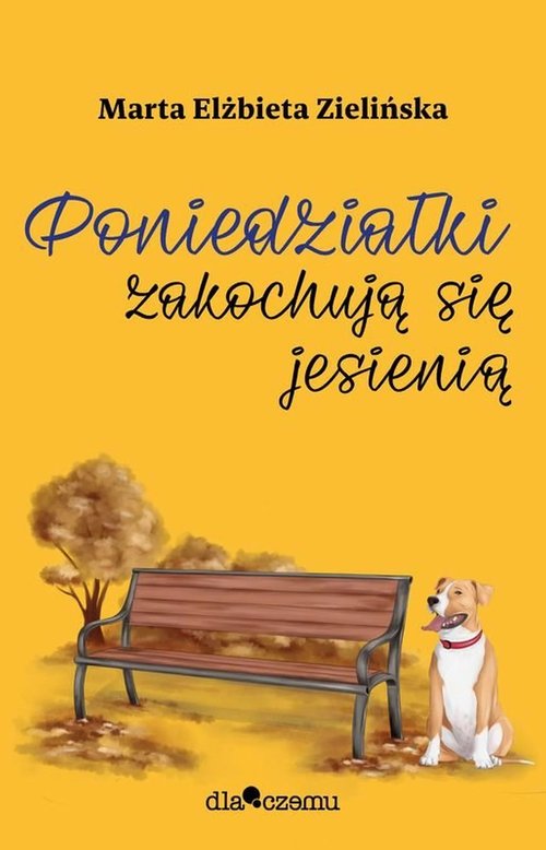 Image of Poniedziałki zakochują się jesienią / Dlaczemu